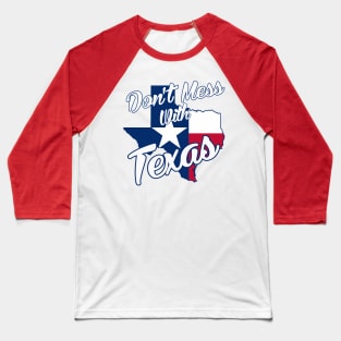 Texas Pride - Don't Mess With Texas Baseball T-Shirt